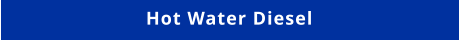 Hot Water Diesel